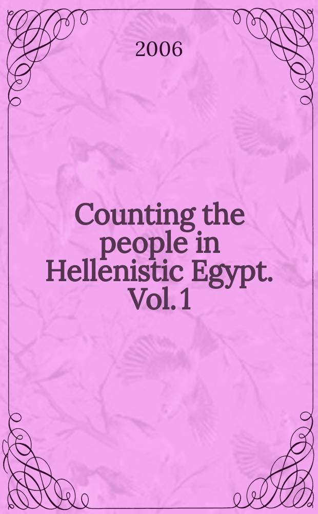 Counting the people in Hellenistic Egypt. Vol. 1 : Population registers (P. Count)