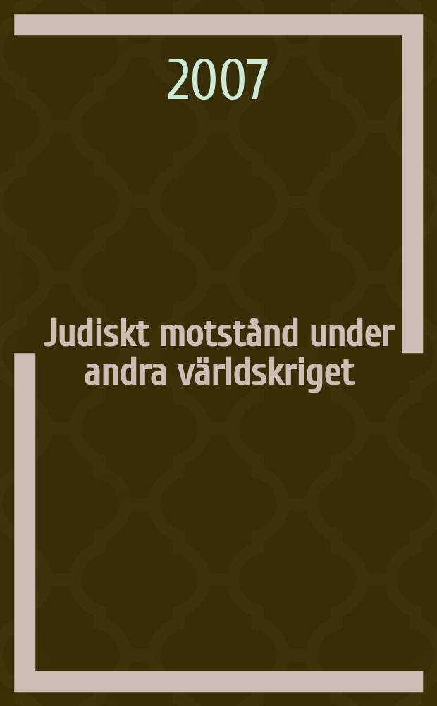 Judiskt motst&aring;nd under andra v&auml;rldskriget = Еврейское сопротивление во время Второй мировой войны