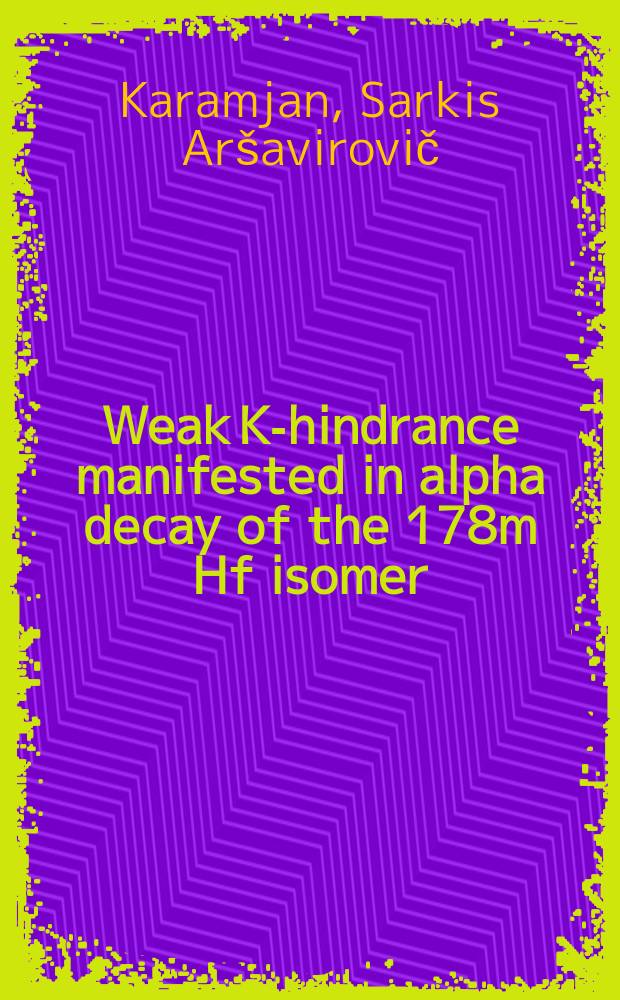Weak K-hindrance manifested in alpha decay of the 178m Hf isomer