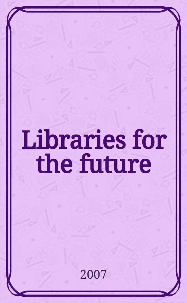 Libraries for the future: progress and development of South African libraries = Библиотеки будущего:Развитие библиотек в Южной Африке