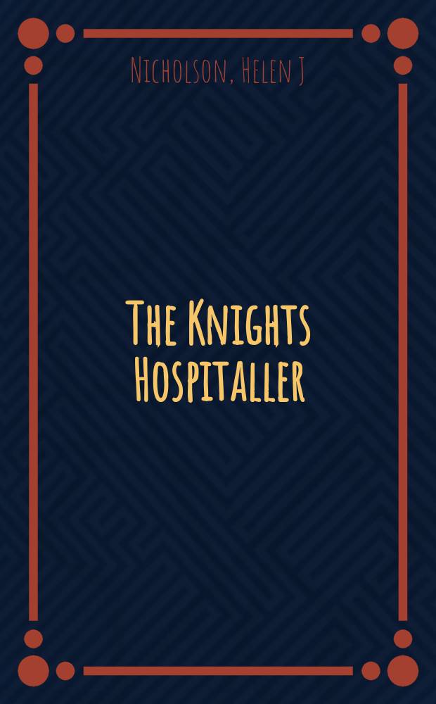 The Knights Hospitaller = Рыцари-госпитальеры