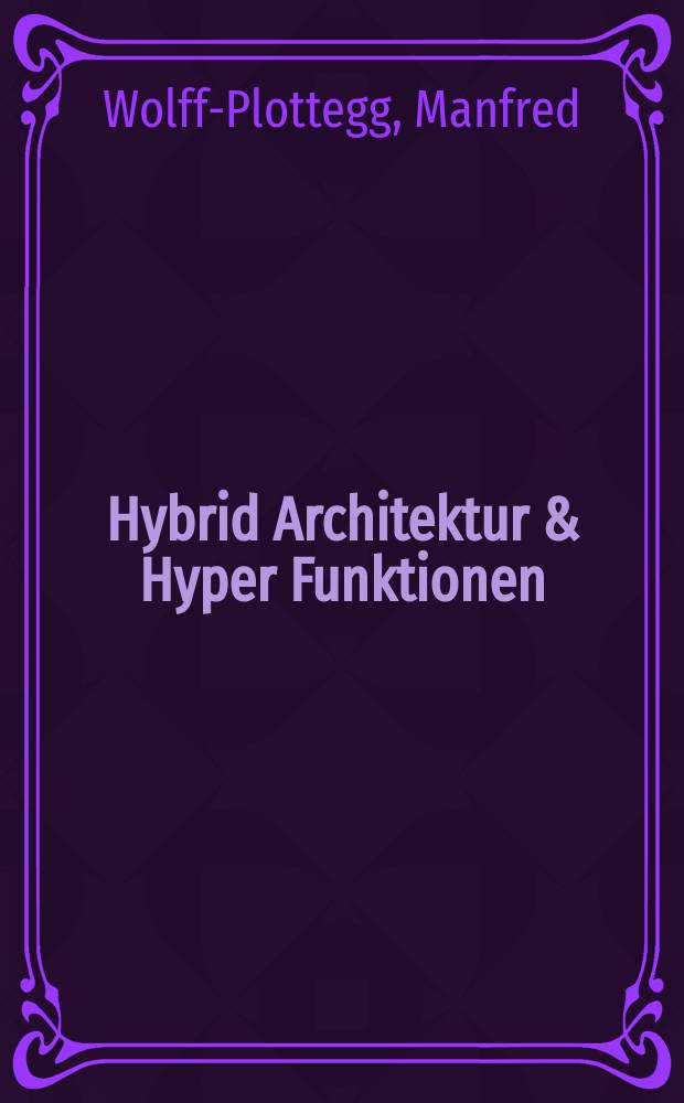 Hybrid Architektur & Hyper Funktionen = Гибридная архитектура и гипер функции