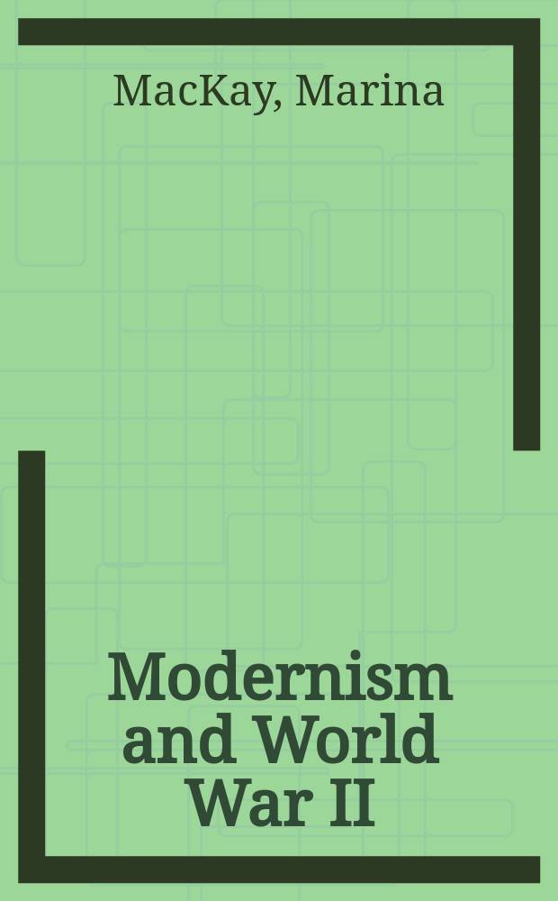 Modernism and World War II = Модернизм и вторая мировая война