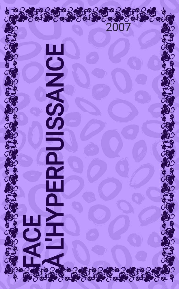 Face à l'hyperpuissance : textes et discours (1995-2003) = Лицо сверхвласти: тексты и интервью(1995-2003)