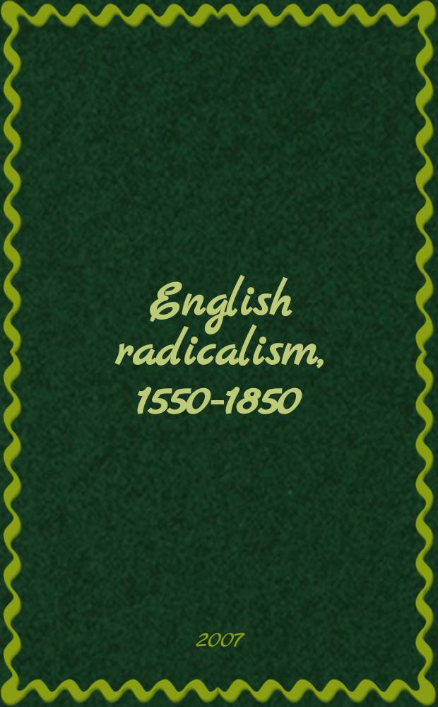English radicalism, 1550-1850 = Английский радикализм, 1550-1850