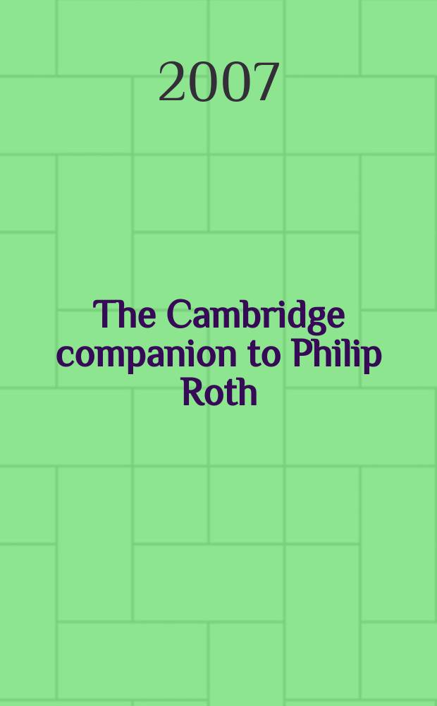 The Cambridge companion to Philip Roth = Филип Рот