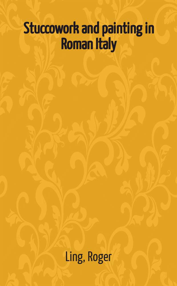 Stuccowork and painting in Roman Italy = Стук и живопись в римской Италии
