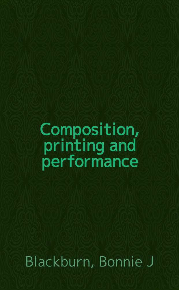 Composition, printing and performance : studies in Renaissance music = Композиция, гравюры и представление