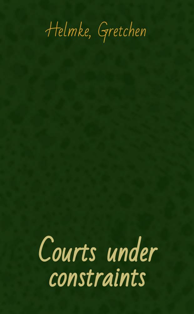 Courts under constraints : judges, generals, and presidents in Argentina = Судьи под давлением: судьи, генералы и президенты в Аргентине