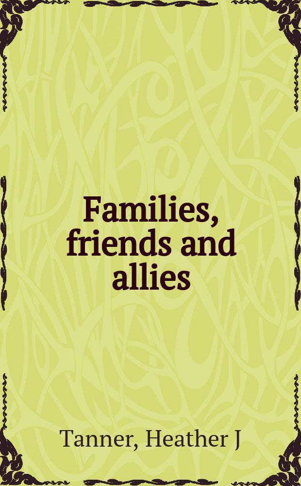 Families, friends and allies : Boulogne and politics in Northern France and England, c. 879-1160 = Семьи, друзья и союзы: Булонь и политика в Северной Франции и Англии, 879-1160