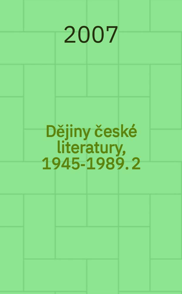 Dějiny česk&eacute; literatury, 1945-1989. 2 : 1948-1958
