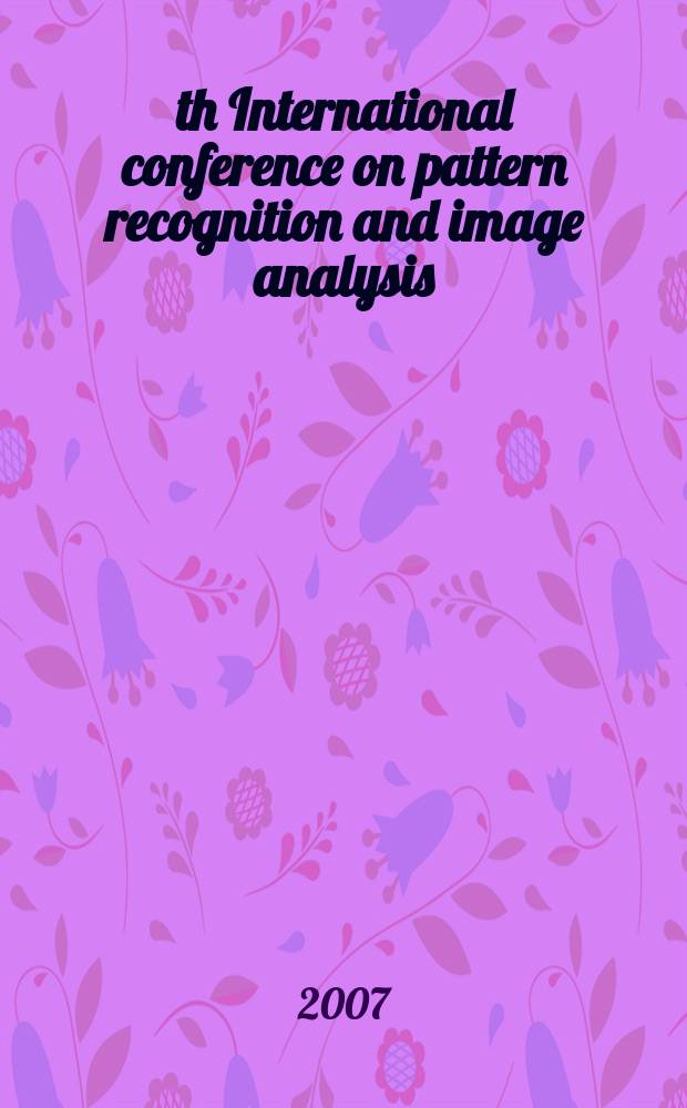 8th International conference on pattern recognition and image analysis: new information technologies (PRIA-8-2007), Yoshkar-Ola, Russian Federation, October 8-12, 2007 : conference proceedings. Vol. 2