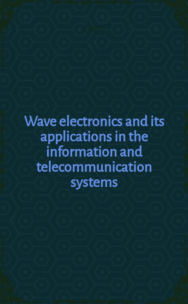 Wave electronics and its applications in the information and telecommunication systems : X International conference for young researchers, 2-6 July, 2007, St. Petersburg : preliminary program and abstracts