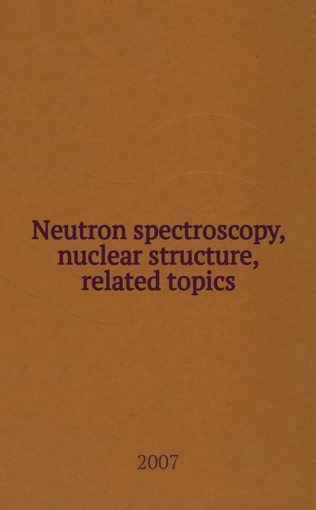 Neutron spectroscopy, nuclear structure, related topics : proceedings of the seminar