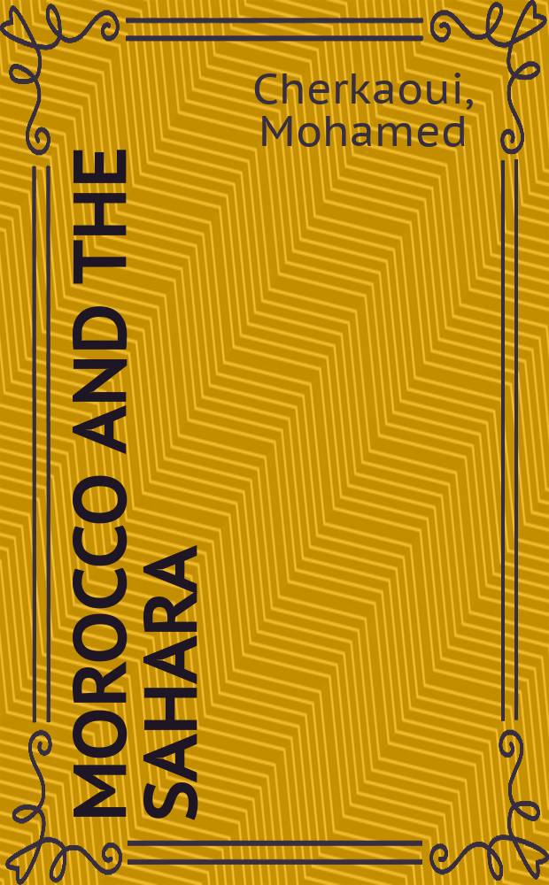 Morocco and the Sahara : social bonds and geopolitical issues = Марокко и Сахара: социальные границы и геополитические исследования