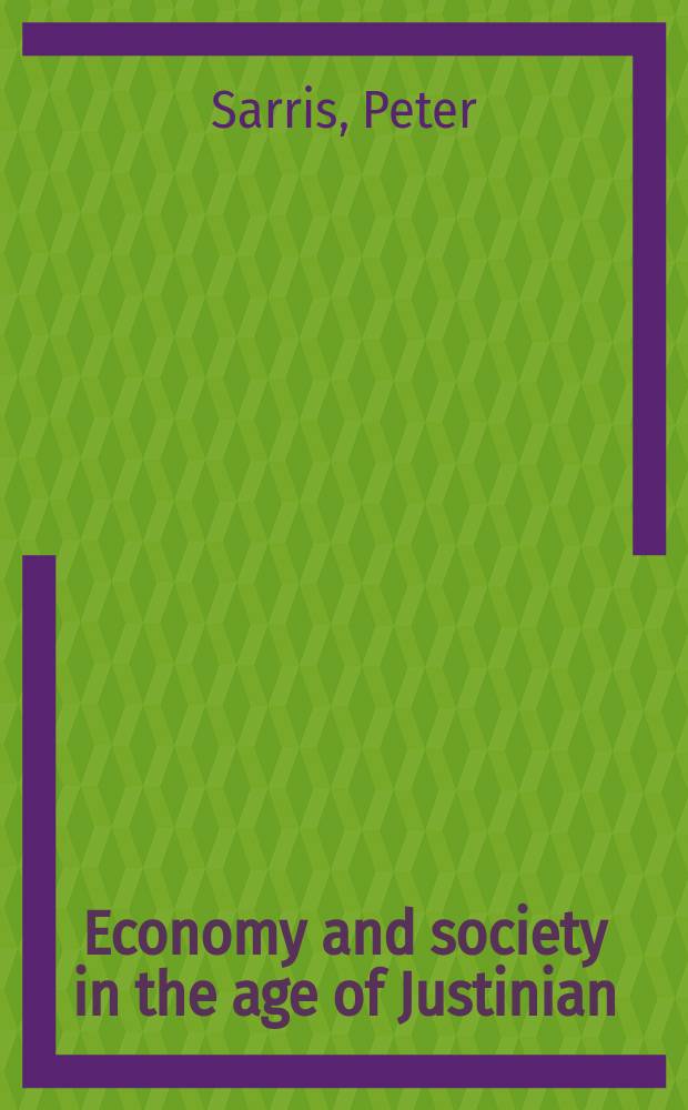Economy and society in the age of Justinian = Экономика и общество и эпоху Юстиниана