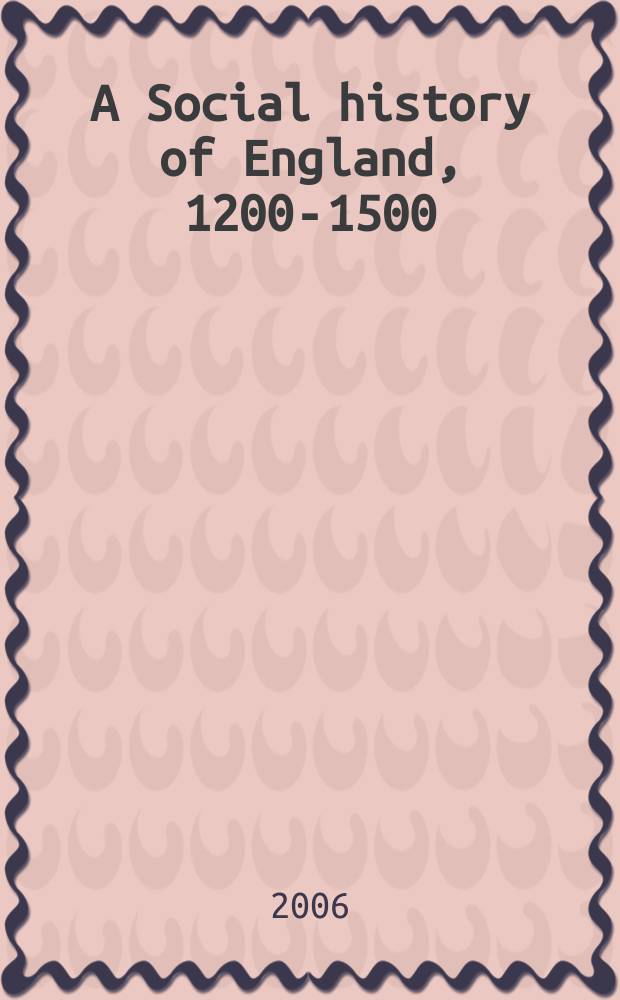 A Social history of England, 1200-1500 = Социальная история Англии, 1200-1500