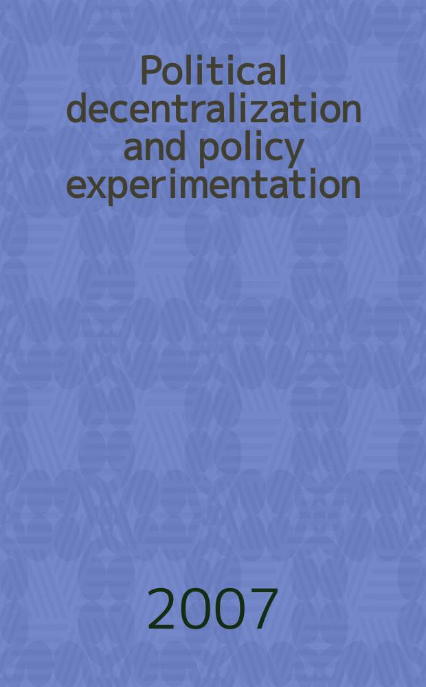 Political decentralization and policy experimentation = Политическая децентрализация и политическое экспериментирование