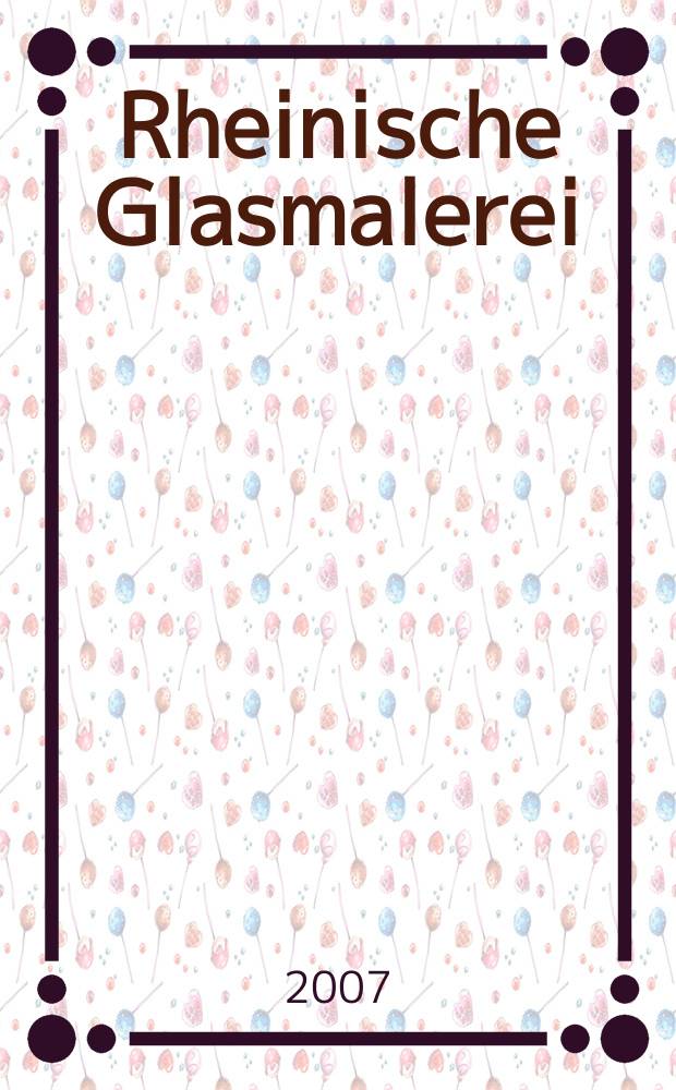 Rheinische Glasmalerei : Meisterwerke der Renaissance = Рейнские витражи. Шедевры ренессанса.