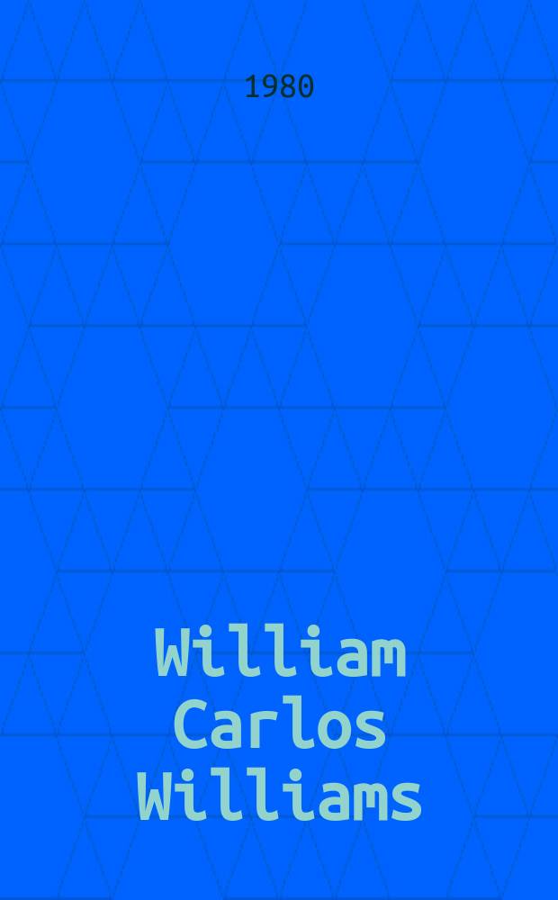 William Carlos Williams : the critical heritage = Уильям Карлос Уильямс.Критическое наследие