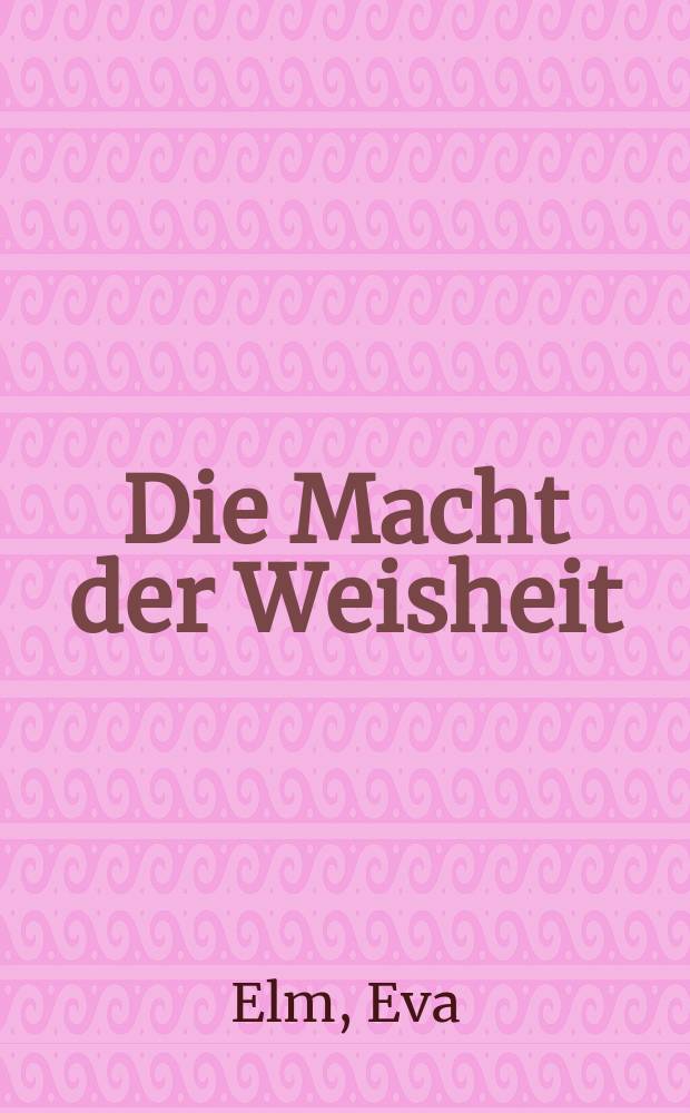 Die Macht der Weisheit : das Bild des Bischofs in der Vita Augustini des Possidius und andere sp&auml;tantiken und fr&uuml;hmittelalterlichen Bischofsviten = Власть мудрости: Портреты епископов в "Жизни августинцев" Поссидия и других поздних античных авторов и жизнеописания епископов раннего средневековья