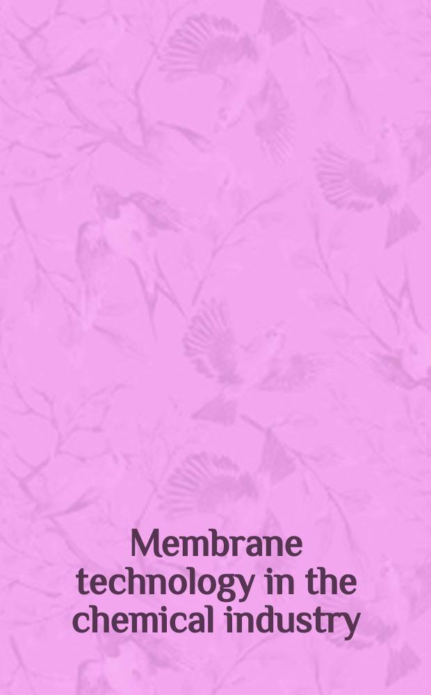 Membrane technology in the chemical industry
