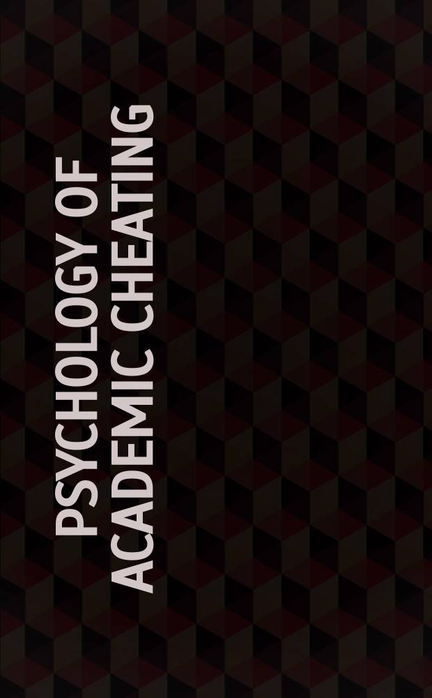Psychology of academic cheating = Психология ученического обмана