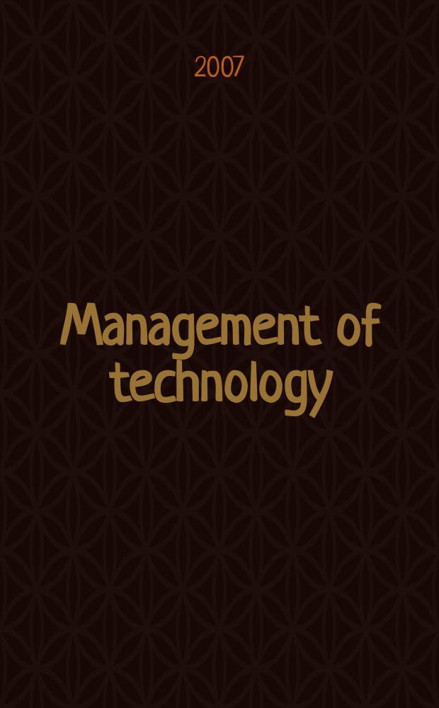 Management of technology : new directions in technology management : selected papers from the Thirteenth International conference = Менеджмент технологий