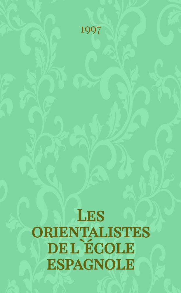 Les orientalistes de l`école espagnole : album = Восточная тема в итальянской живописи