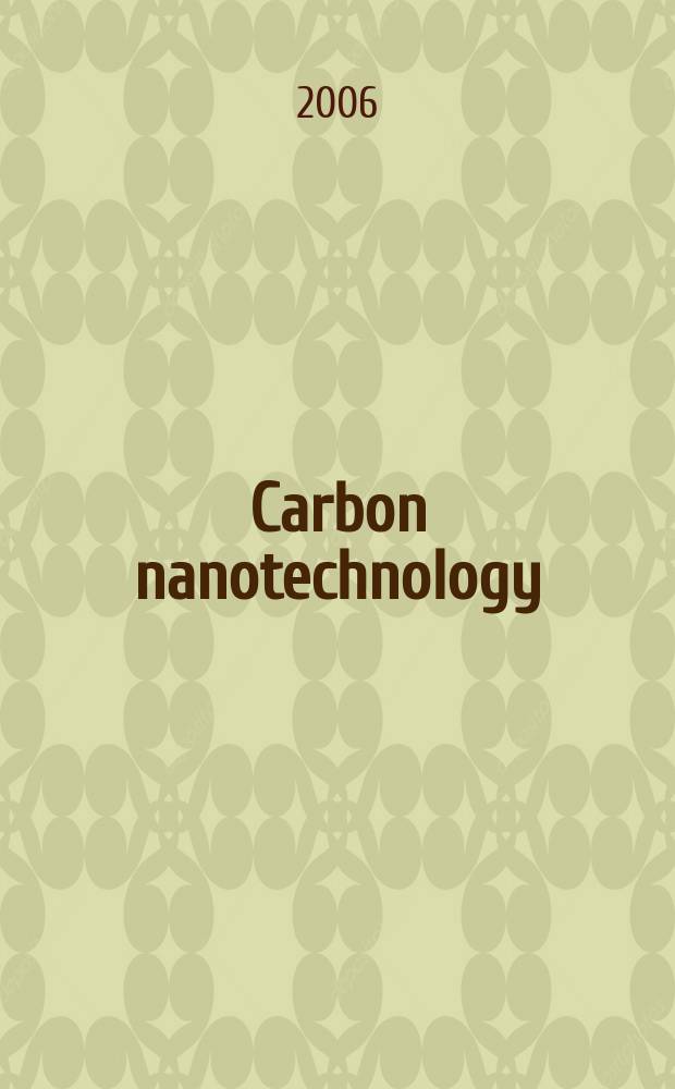 Carbon nanotechnology : recent developments in chemistry, physics, materials science and device applications