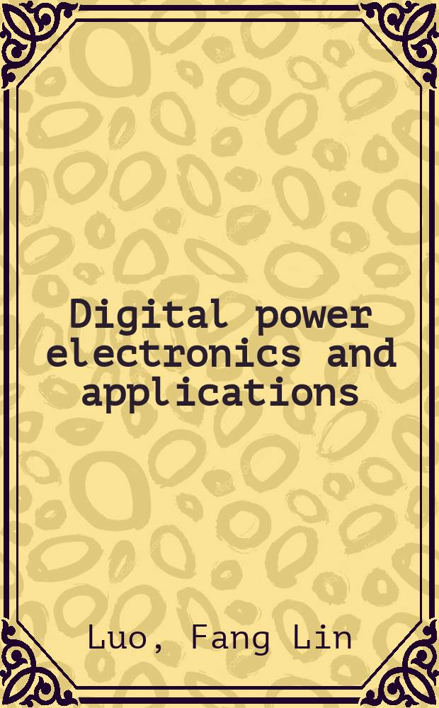 Digital power electronics and applications