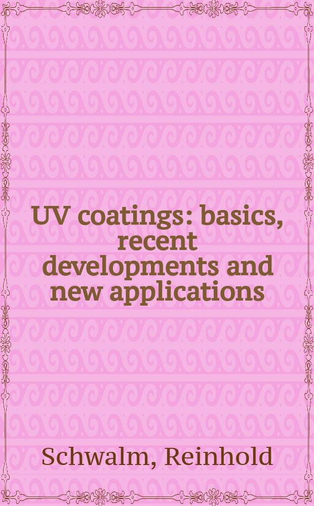 UV coatings : basics, recent developments and new applications