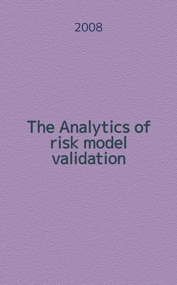 The Analytics of risk model validation = Анализ валидации модели риска