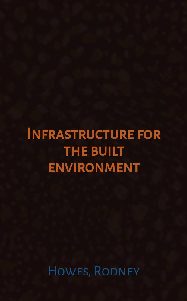 Infrastructure for the built environment : global procurement strategies = Инфраструктура для создания окружающей среды