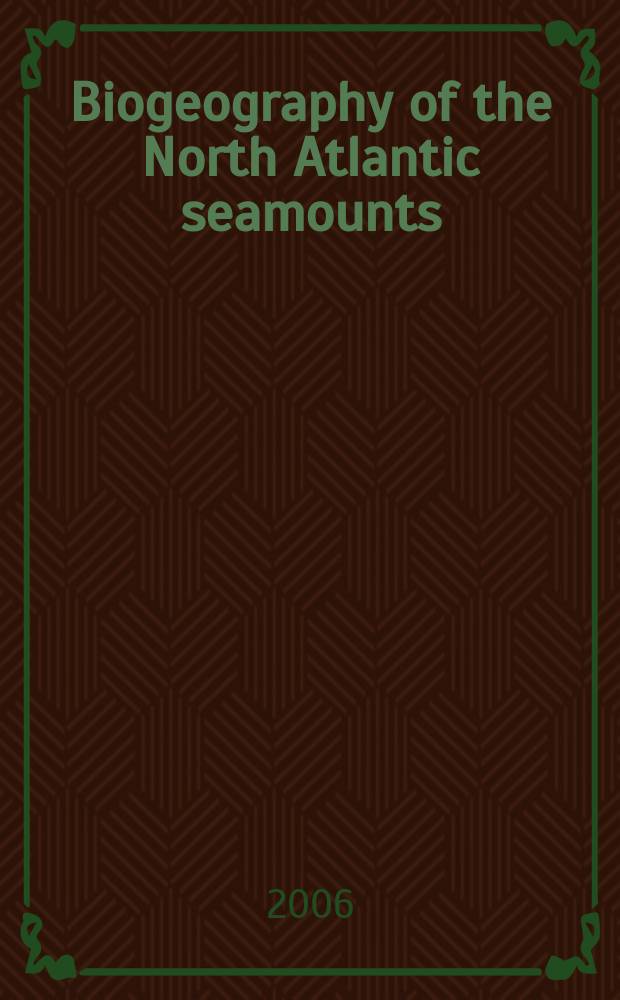 Biogeography of the North Atlantic seamounts = Биогеография подводных гор северной Атлантики