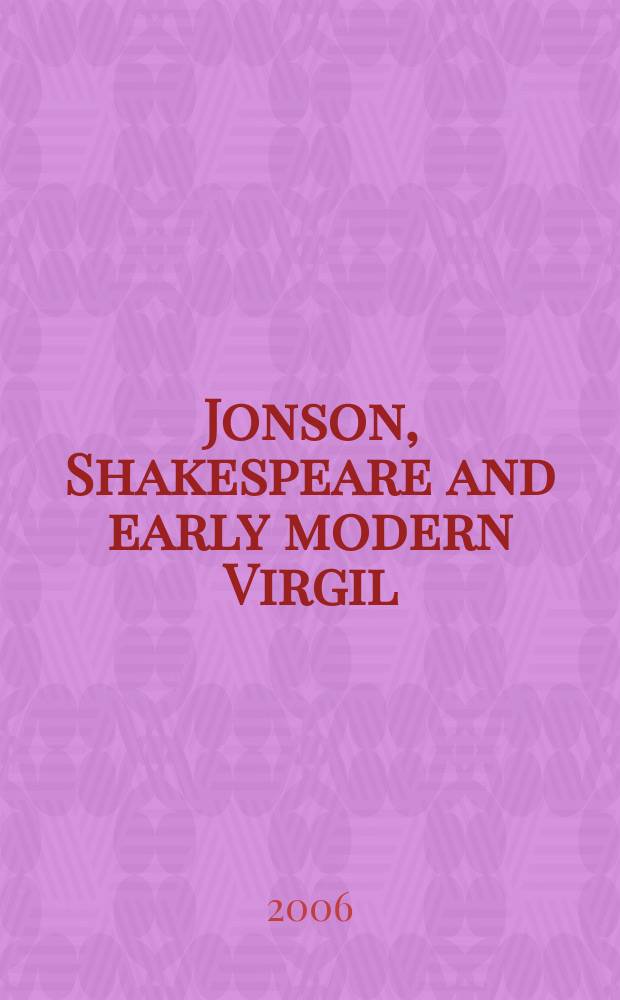 Jonson, Shakespeare and early modern Virgil = Джонсон,Шекспир и Вергилий в эпоху раннего модернизма