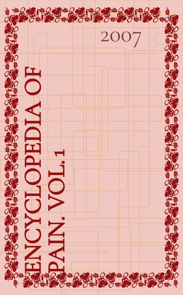 Encyclopedia of pain. Vol. 1 : A - G