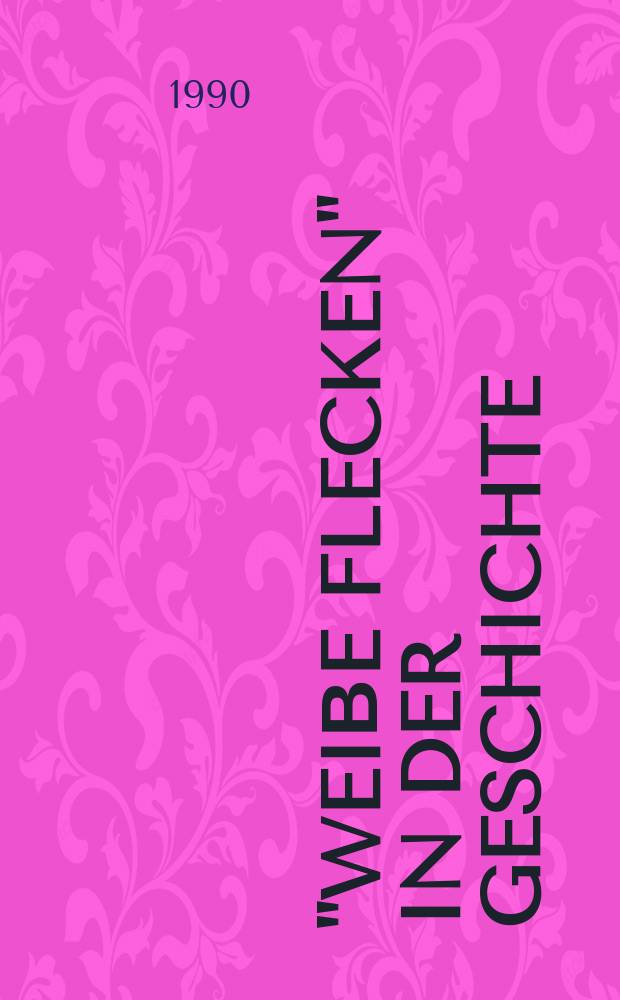 "Wei&beta;e Flecken" in der Geschichte : die KPD-Opfer der Stalinschen S&auml;uberungen und ihre Rehabilitierung = "Белые пятна" в истории: Немецкие коммунисты - жертвы сталинских чисток и их реаблитация