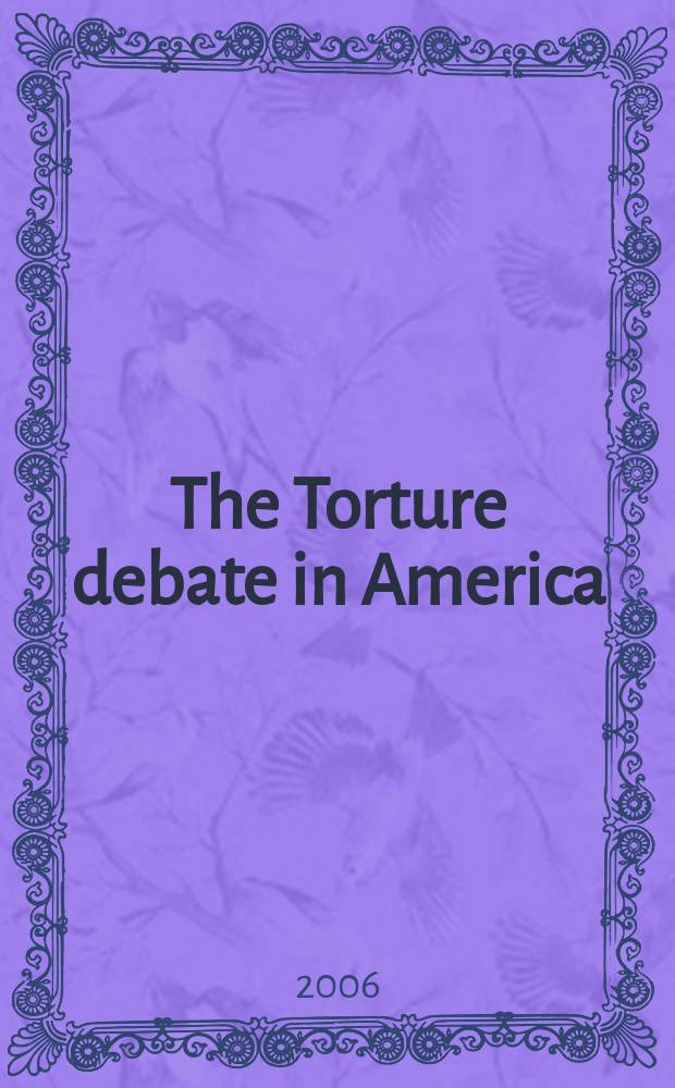 The Torture debate in America = Обсуждение пыток в Америке