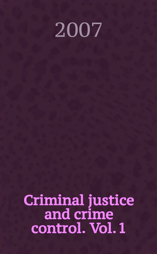 Criminal justice and crime control. Vol. 1 : Visions of justice