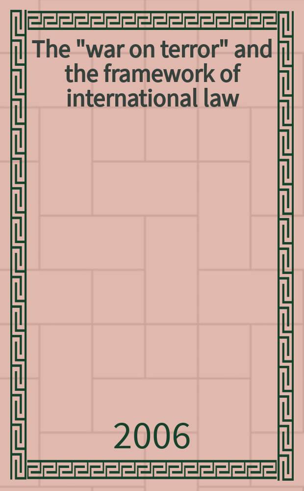 The "war on terror" and the framework of international law = Война с терроризмом и структура в международном праве