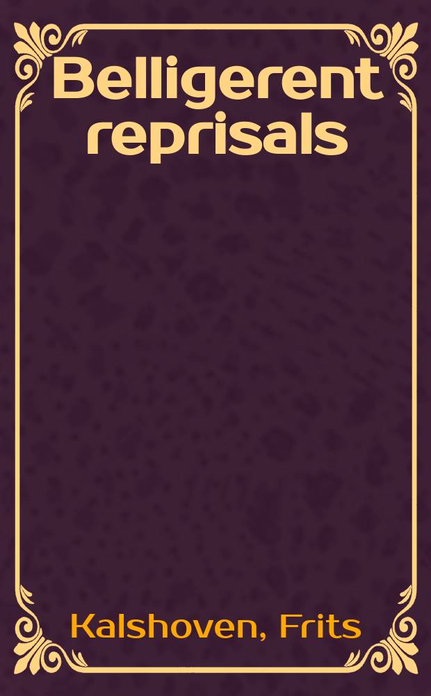 Belligerent reprisals = Агрессивные репрессалии