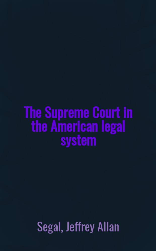 The Supreme Court in the American legal system = Верховный судья в Американской правовой системе