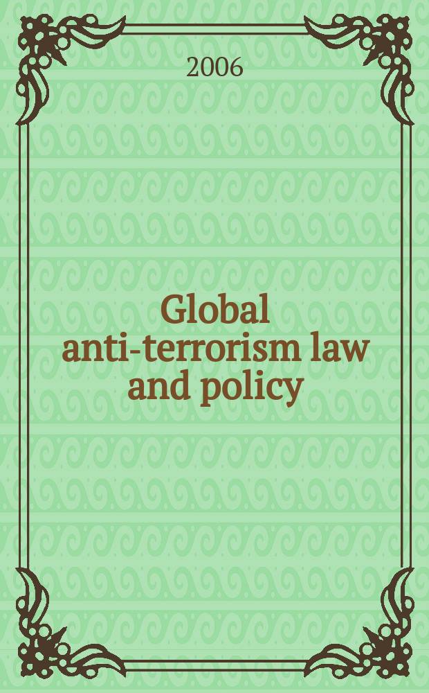 Global anti-terrorism law and policy = Глобальный антитерроризм. Право и политика