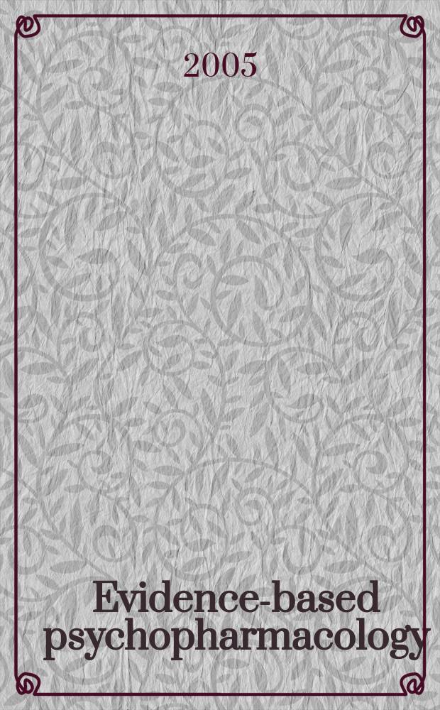 Evidence-based psychopharmacology = Доказательная психофармакология.