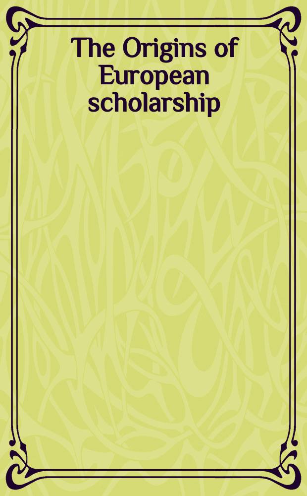 The Origins of European scholarship : the Cyprus Millennium international conference Micosia, 2000 = Начало европейского познания. Международная конференция, посвященная тысячелетию Кипра