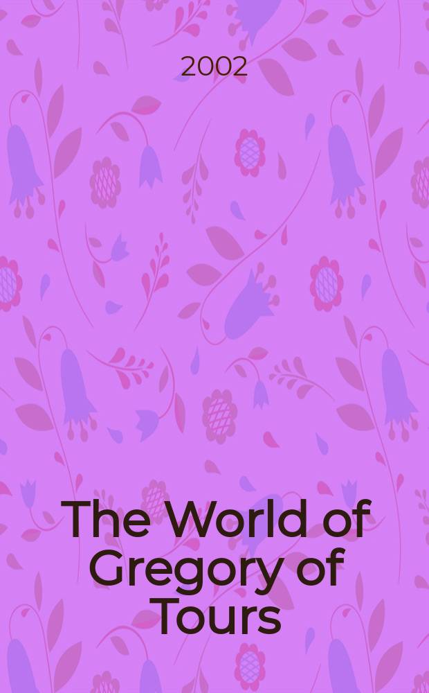 The World of Gregory of Tours = Мир Григория Турского