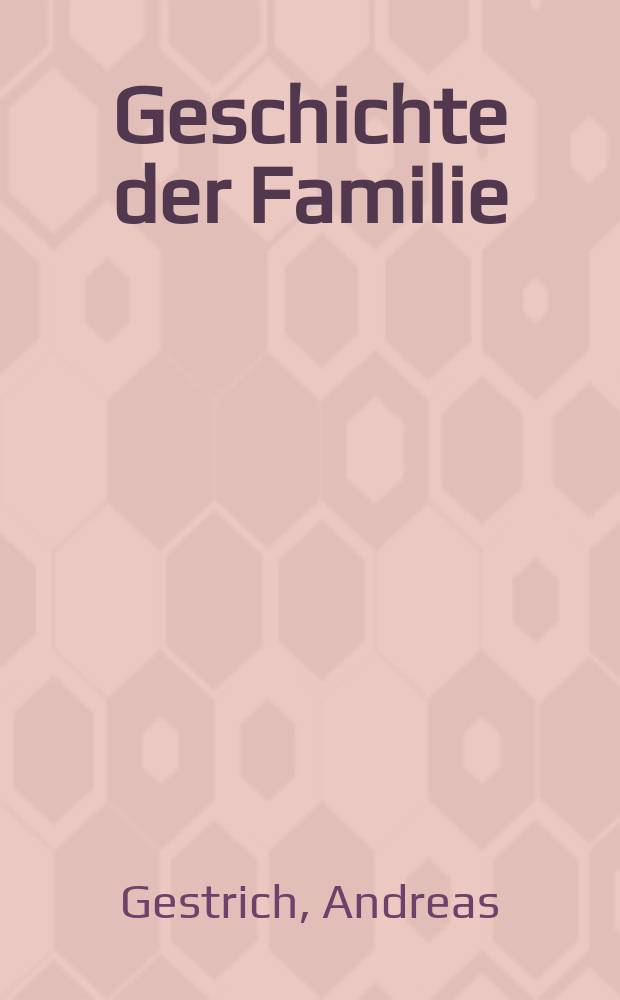 Geschichte der Familie = История семьи