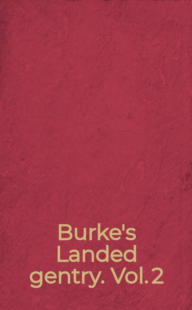 Burke's Landed gentry. Vol. 2 : The Ridings of York