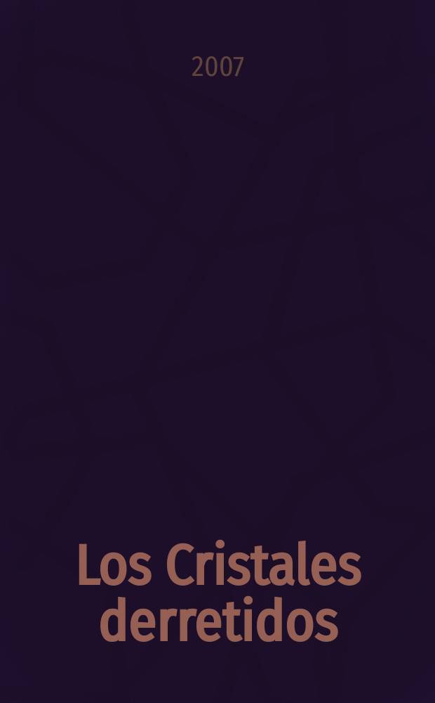 Los Cristales derretidos : poesía